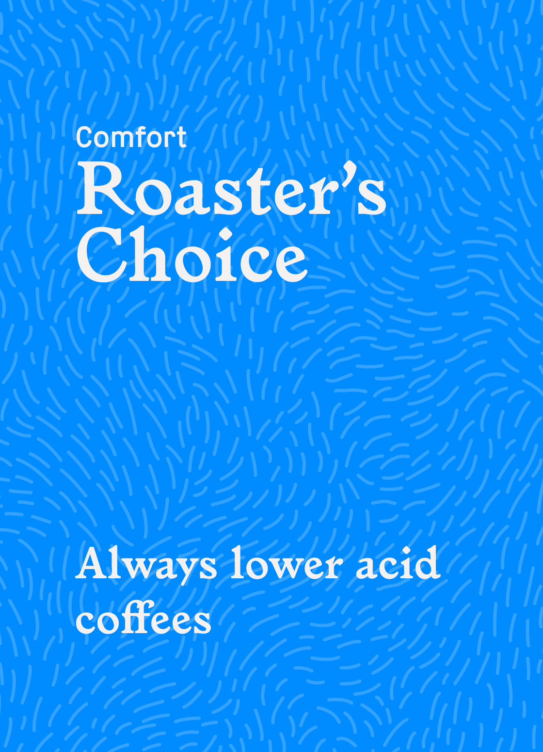 Photo of Roaster's Choice - Comfort