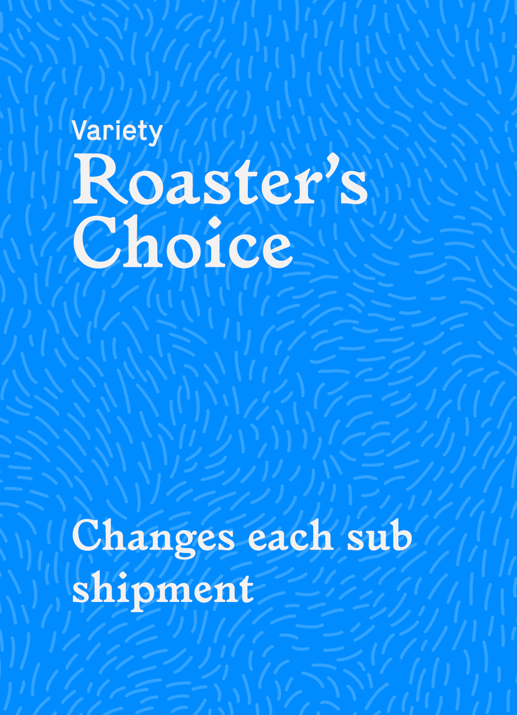 Roaster's Choice - Variety